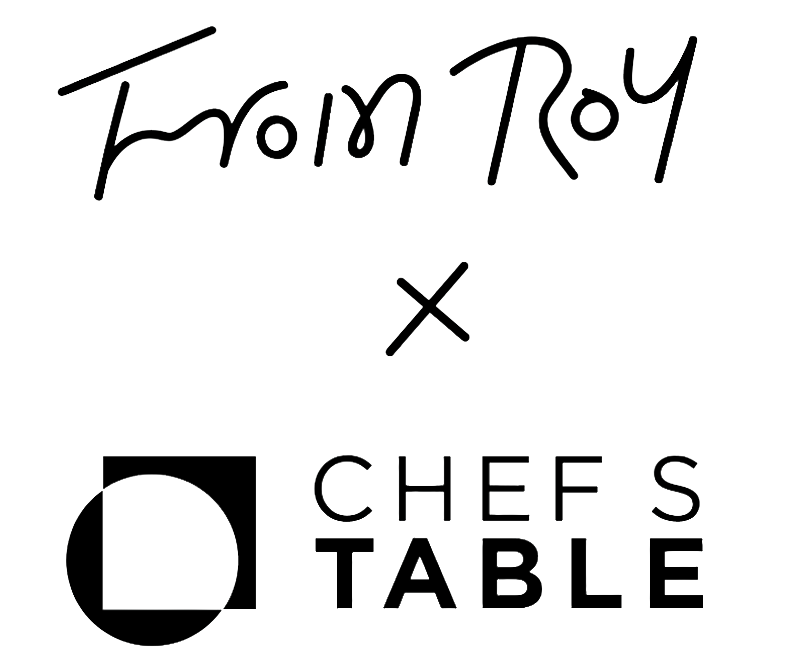 From Roy x Chef's Table